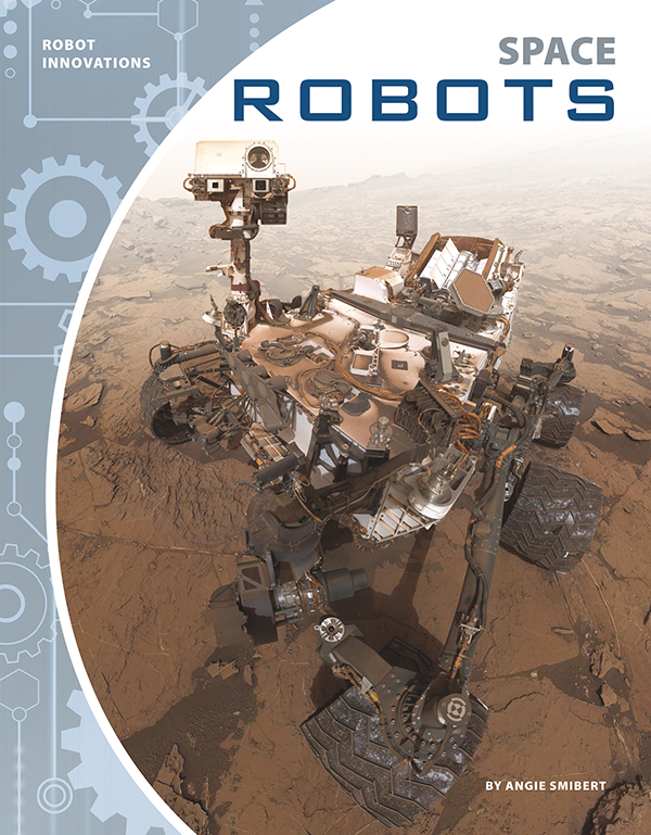 From Earth orbit to the surface of Mars to the edge of the solar system, robots are helping push the boundaries of space travel. Space Robots introduces readers to examples of these robots, the challenges faced by their designers, and the advances that are on the horizon. Easy-to-read text, vivid images, and helpful back matter give readers a clear look at this subject. Features include a table of contents, infographics, a glossary, additional resources, and an index. Aligned to Common Core Standards and correlated to state standards.