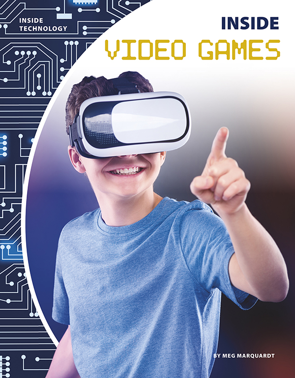 Video games on computers and consoles provide both learning and entertainment to players. Stunning graphics and interesting storylines draw people into virtual worlds of action and fantasy. Inside Video Games introduces readers to the uses of video games, the hardware and software that make video games possible, and the future of video game technology. Easy-to-read text, vivid images, and helpful back matter give readers a clear look at this subject. Features include a table of contents, infographics, a glossary, additional resources, and an index. Aligned to Common Core Standards and correlated to state standards.