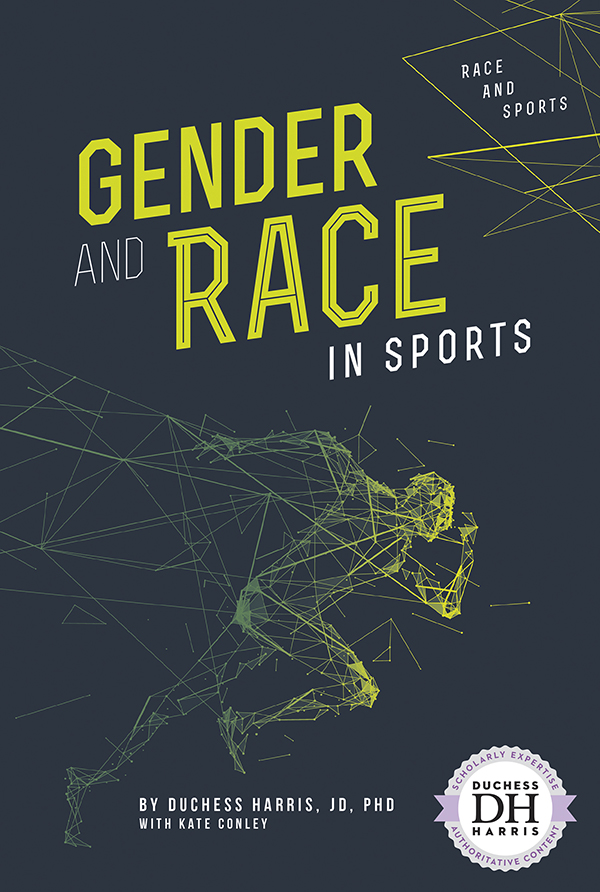 Gender and Race in Sports examines the historical successes and struggles of female athletes of color. From pioneers to today’s stars, women of color provide examples of courage and strength as they fought to overcome barriers unique to their race and gender. Features include a glossary, references, websites, source notes, and an index. Aligned to Common Core Standards and correlated to state standards.