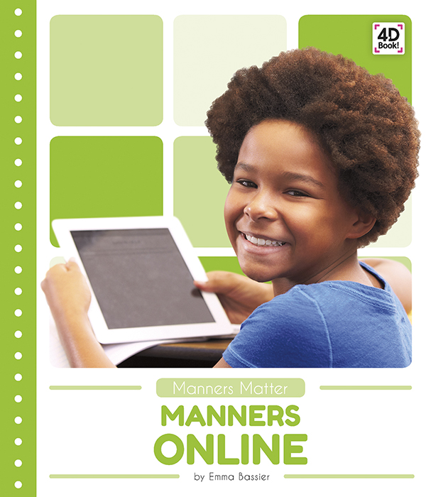 Offers a friendly explanation of good manners to use when using the internet, such as keeping comments kind. Vivid photographs and easy-to-read text aid comprehension for early readers. Features include a table of contents, Making Connections questions, a glossary, and an index. A QR Code in each chapter gives readers access to additional online resources further their learning.