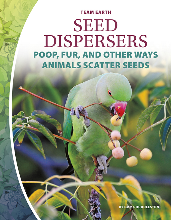 Seed Dispersers: Poop, Fur, And Other Ways Animals Scatter Seeds