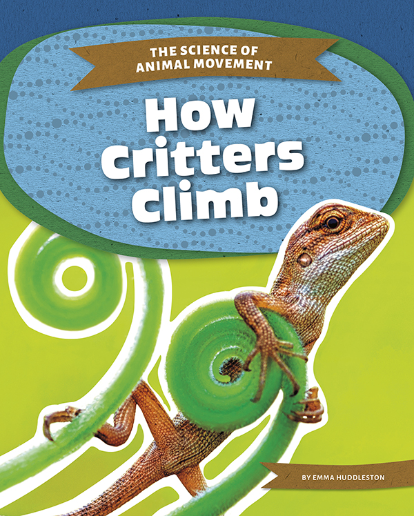 A gecko can climb up a smooth glass window. Science explains how critters scale seemingly slippery surfaces. How Critters Climb explains how climbing animals’ bodies let them travel up walls and tree trunks as well as the forces at work to keep their feet on the surface. Easy-to-read text, vivid images, and helpful back matter give readers a clear look at this subject. Features include a table of contents, infographics, a glossary, additional resources, and an index. Aligned to Common Core Standards and correlated to state standards.
