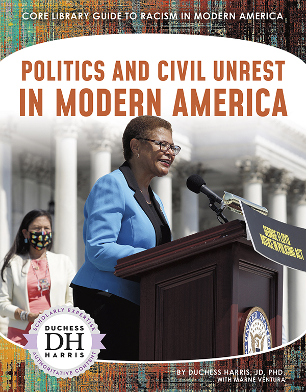 Americans are fighting back against police violence, calling for police departments to be reformed and, in some cases, abolished. Politicians at local, state, and national levels have responded in a variety of ways to these calls to action. Politics and Civil Unrest in Modern America explores the government’s response to protests and policies introduced by legislators to combat police violence. Easy-to-read text, vivid images, and helpful back matter give readers a clear look at this subject. Features include a table of contents, infographics, a glossary, additional resources, and an index. Aligned to Common Core Standards and correlated to state standards.