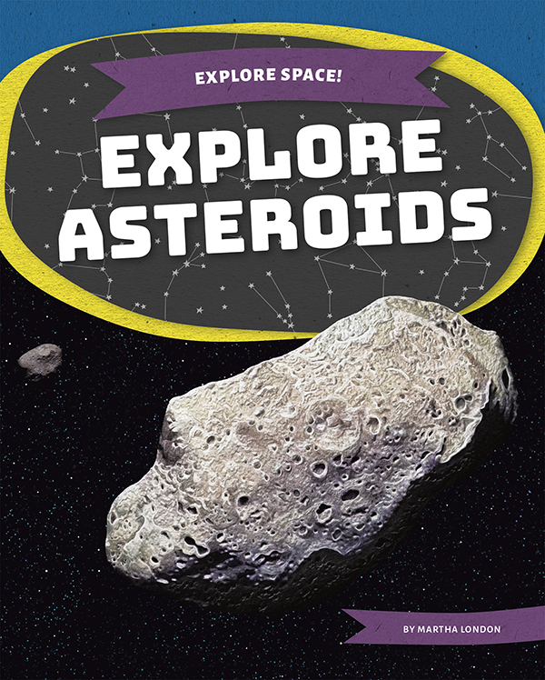 Asteroids zip through space. These space rocks follow paths around the Sun. Explore Asteroids reveals the amazing details of asteroids. Easy-to-read text, vivid images, and helpful back matter give readers a clear look at this subject. Features include a table of contents, an infographic, a glossary, additional resources, and an index. Aligned to Common Core Standards and correlated to state standards. Kids Core is an imprint of Abdo Publishing, a division of ABDO.