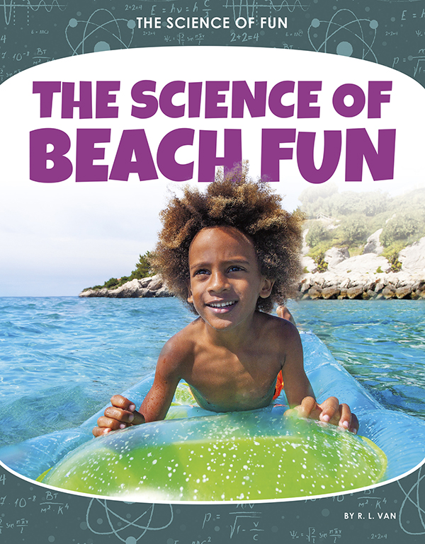 A boat speeds riders in innertubes across the water’s surface. Surfers catch a wave and ride it as long as they can. From building sandcastles to swimming and windsurfing, science explains how it all works. The Science of Beach Fun reveals the fascinating ways that science is at work in popular beach and water activities. Easy-to-read text, vivid images, and helpful back matter give readers a clear look at this subject. Features include a table of contents, infographics, a glossary, additional resources, and an index. Aligned to Common Core Standards and correlated to state standards. Core Library is an imprint of Abdo Publishing, a division of ABDO.