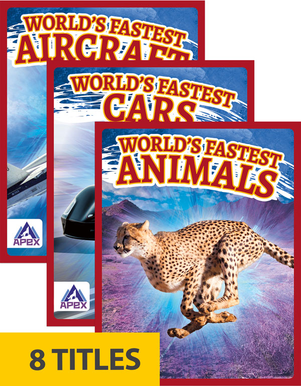 People and animals alike have a need for speed, whether to hunt prey, travel faster, or for the sheer thrill of breaking the sound barrier. This exciting series highlights the world’s fastest things, exploring how they achieve those record-setting speeds. Each book pairs short paragraphs of easy-to-read-text with plenty of colorful photos to make reading engaging and accessible. Apex books have low reading levels (grades 2-3) but are designed for older students, with interest levels of grades 3-7.