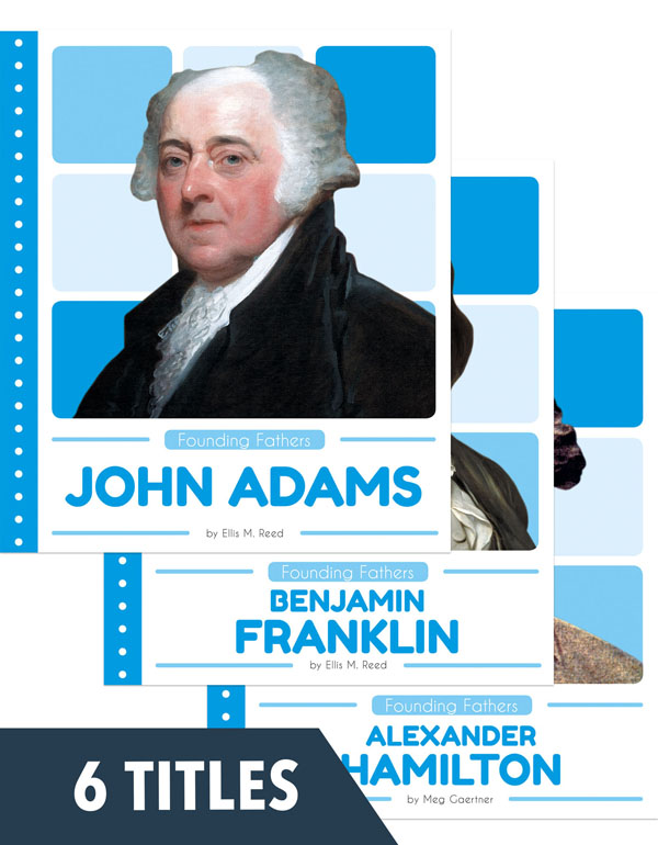 This series introduces young readers to some of the United States’ Founding Fathers. Each book explores the person’s childhood, his achievements, and his legacy. Critical thinking questions prompt readers to examine how each person shaped the world we live in today.