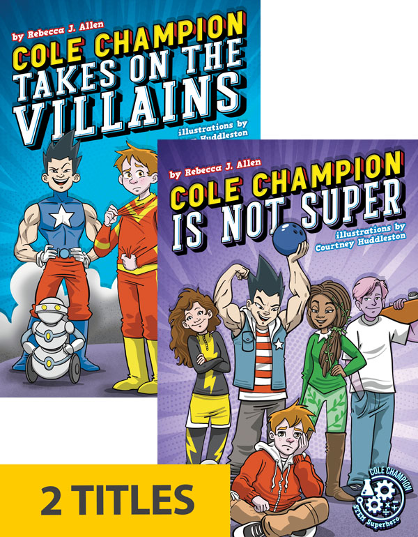 As the only “normal” at a school for the superpowered, Cole Champion is often challenged to prove why he deserves to be there. But with the help of his robot Sidekick and fellow STEM lover Mireya Morales, can he save the day his own way?