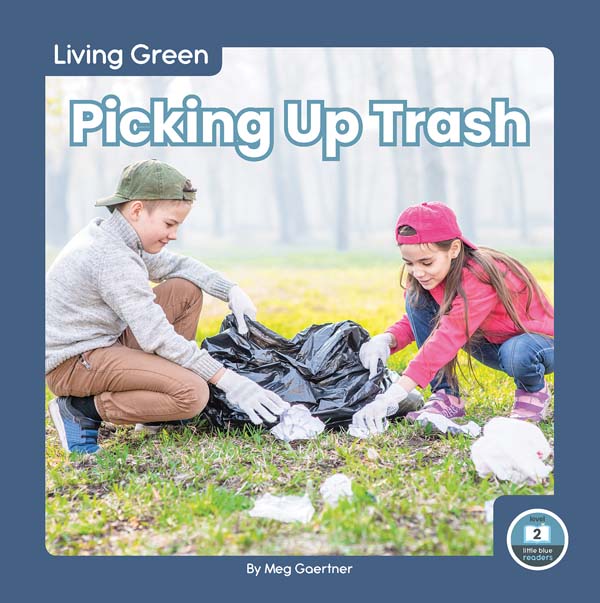 This engaging book shares with readers how they can live green and make a difference by picking up trash. The book includes easy-to-read text and vibrant photos, making it a great choice for beginning readers. It also includes a table of contents, picture glossary, and index. This Little Blue Readers book is at Level 2, aligned to reading levels of grades K-1 and interest levels of grades PreK-2.