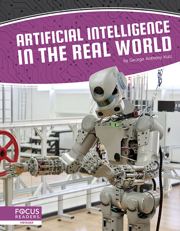 Explores how artificial intelligence is currently being used in the real world, including in health care, retail, manufacturing, and homes. Clear text, vibrant photos, and helpful infographics make this book an accessible and engaging read.