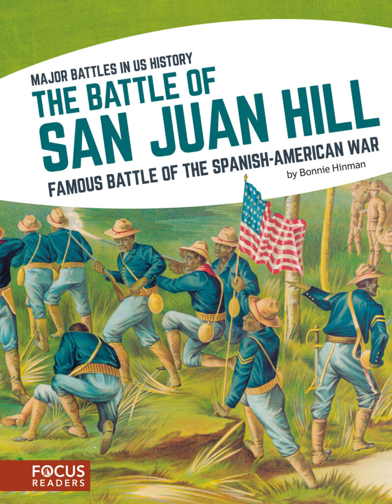 Explores the Battle of San Juan Hill of the Spanish-American War. Authoritative text, colorful illustrations, illuminating sidebars, and questions to prompt critical thinking make this an exciting and informative read.