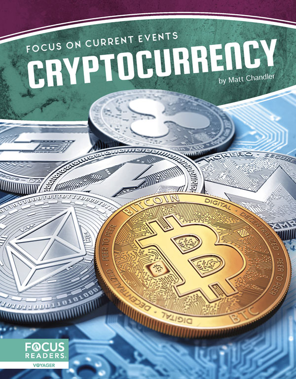 This book explores the topic of digital money, highlighting cryptocurrency's history, how it works, and its benefits and drawbacks. The book also includes a table of contents, two infographics, informative sidebars, two Case Study special features, quiz questions, a glossary, additional resources, and an index. This Focus Readers title is at the Voyager level, aligned to reading levels of grades 5-6 and interest levels of grades 5-9.