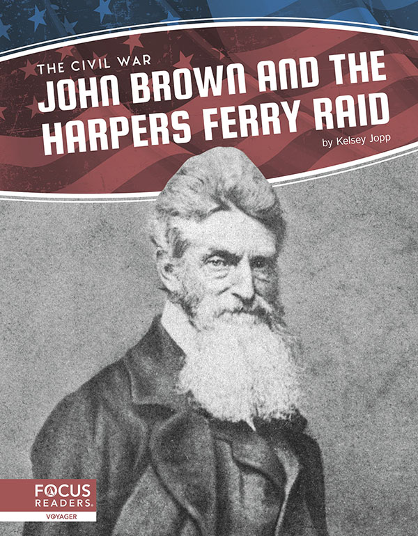 John Brown And The Harpers Ferry Raid