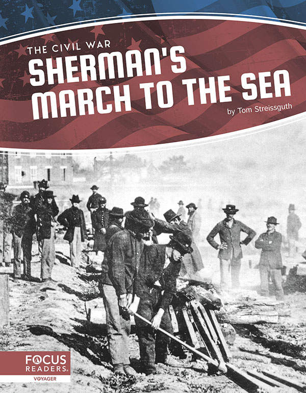 This title focuses on Sherman’s March to the Sea, guiding readers through its historical context, goals, and impact on military strategy. Critical thinking questions and two “Voices from the Past” special features help readers understand and analyze the various views people held at the time.