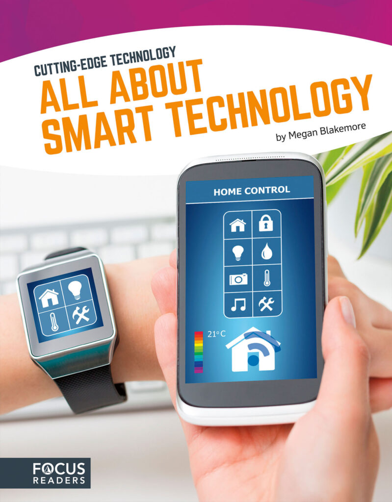 Explores the fascinating world of smart technology. With colorful spreads featuring fun facts, sidebars, and a 