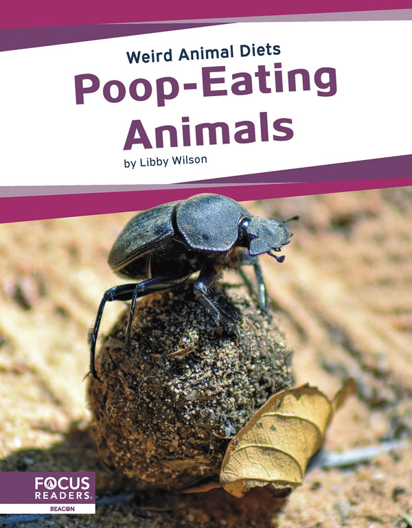 From animals babies eating their parents' poop to get healthy gut bacteria to animals eating poop for nutrients, poop-eating is a common behavior in the animal kingdom. This title examines the insects, mammals, and birds that eat poop and the reasons why. This book also includes a table of contents, fun facts, an Animal Spotlight special feature, quiz questions, a glossary, additional resources, and an index. This Focus Readers title is at the Beacon level, aligned to reading levels of grades 2-3 and interest levels of grades 3-5.