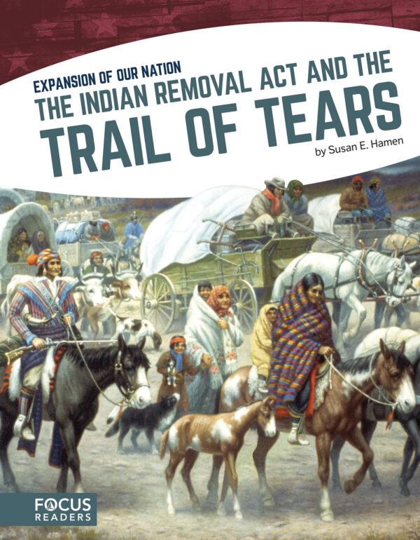 The Indian Removal Act And The Trail Of Tears