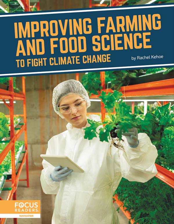 This informative title examines how farming and food production contribute to climate change, how improving agricultural science could help slow the crisis, and the current challenges scientists face. This book also includes a table of contents, an infographic, informative sidebars, a “That’s Amazing” special feature, quiz questions, a glossary, additional resources, and an index. This Focus Readers title is at the Navigator level, aligned to reading levels of grades 3-5 and interest levels of grades 4-7.