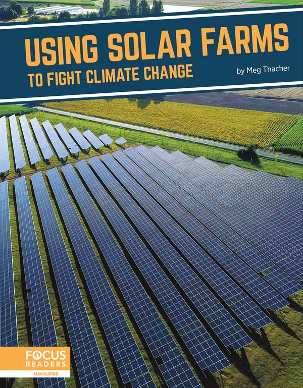This informative title examines how fossil fuels contribute to climate change, how solar farms could help slow the crisis, and the current challenges scientists and engineers face. This book also includes a table of contents, an infographic, informative sidebars, a “That’s Amazing” special feature, quiz questions, a glossary, additional resources, and an index. This Focus Readers title is at the Navigator level, aligned to reading levels of grades 3-5 and interest levels of grades 4-7.