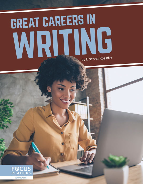 This engaging book highlights various careers in writing, describing what each job typically involves and the training required to pursue it. The book also includes a table of contents, two infographics, informative sidebars, a 
