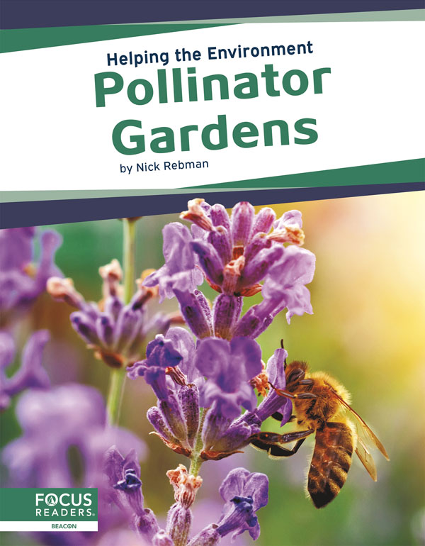 This book examines how pollinators affect the environment, the threats these species face, and how people can help protect them with pollinator gardens. This book also includes a table of contents, fun facts, a “That’s Amazing!” special feature, quiz questions, a glossary, additional resources, and an index. This Focus Readers title is at the Beacon level, aligned to reading levels of grades 2–3 and interest levels of grades 3–5.