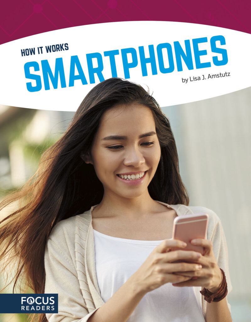 Introduces readers to the science that makes smartphones possible. Accessible text, helpful diagrams, and a “How Does It Work?” feature make this book an exciting introduction to understanding technology.