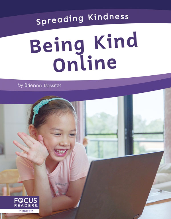 This engaging book introduces readers to ways they can show kindness to the people they interact with online, such as stopping to think before posting. Vibrant photos and simple text reflect diverse experiences to help all readers feel empowered.