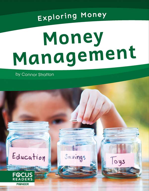 This informative book empowers young learners to take charge of their personal finances by exploring how people manage money. It includes a table of contents, informative sidebars, a That’s Amazing! special feature, quiz questions, a glossary, additional resources, and an index. This Focus Readers title is at the Pioneer level, aligned to reading levels of grades 1-2 and interest levels of grades 1-3.