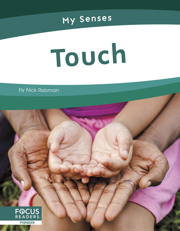 This informative book gives young readers an introduction to the sense of touch. The book also includes a table of contents, one infographic, informative sidebars, a That’s Amazing special feature, quiz questions, a glossary, additional resources, and an index. This Focus Readers title is at the Pioneer level, aligned to reading levels of grades 1-2 and interest levels of grades 1-3.