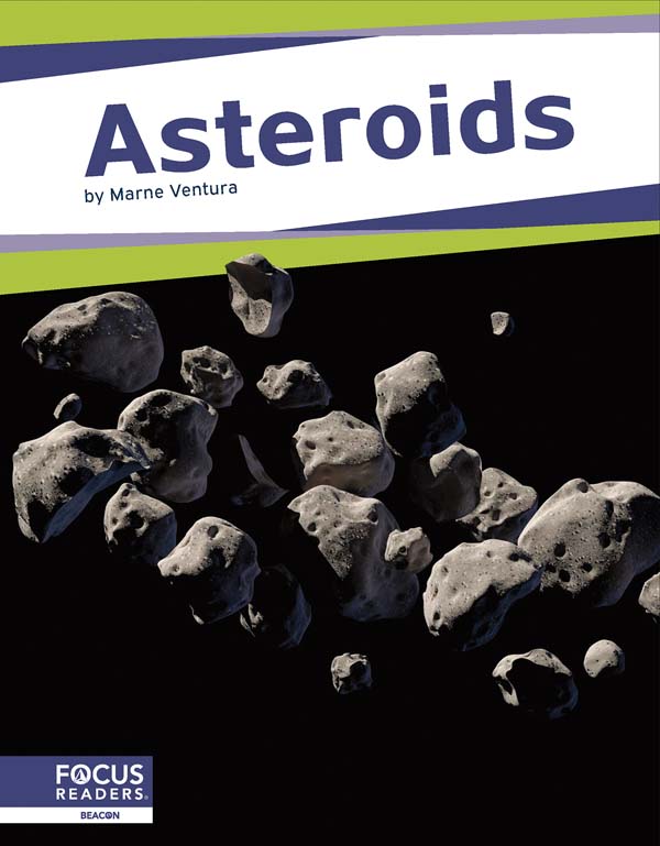 This fascinating book offers young readers an up-close look at asteroids. The book also includes a table of contents, fun facts, a 