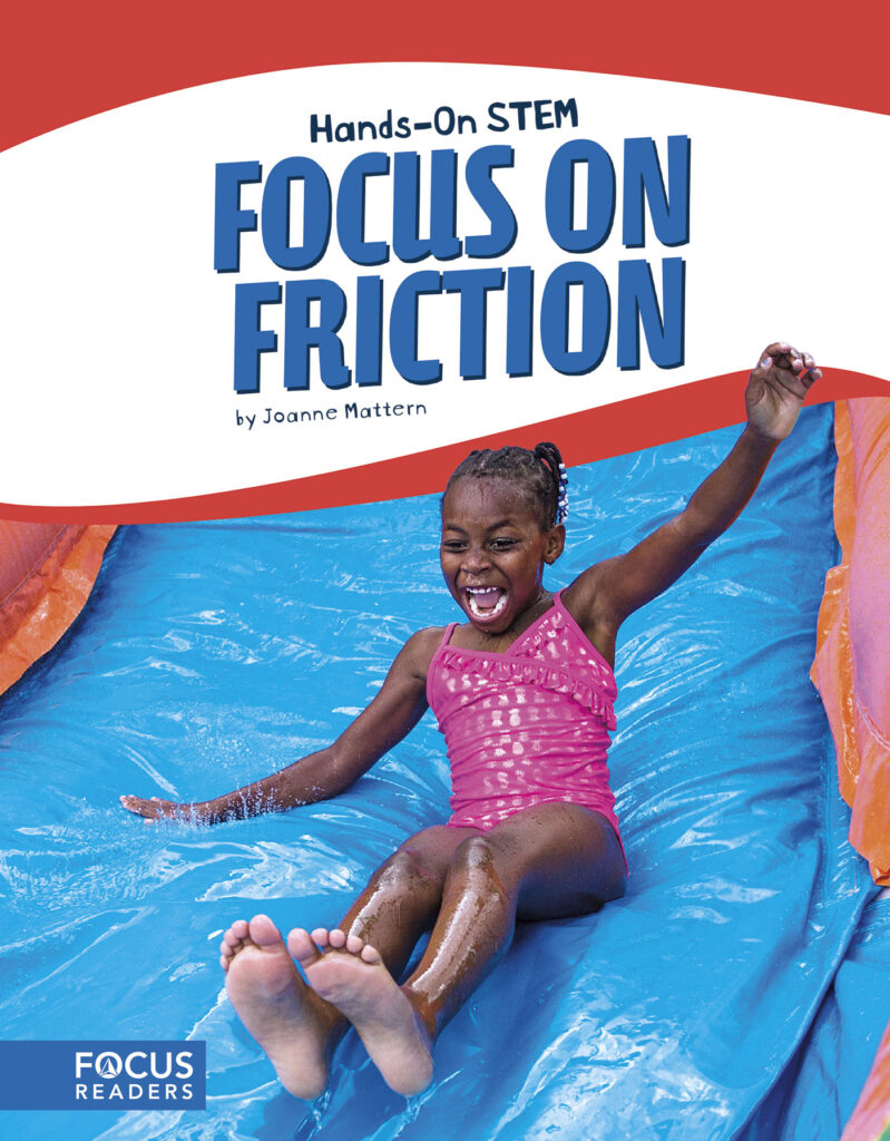 Provides readers with an engaging introduction to friction. With colorful spreads, clear text, helpful diagrams, and a 