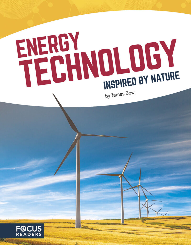 Identifies and explores innovative technology in the energy industry that was inspired by nature. Accessible text, supplementary sidebars, and an interesting infographic reveal for readers the science behind these technologies and the animals and plants that inspired them.