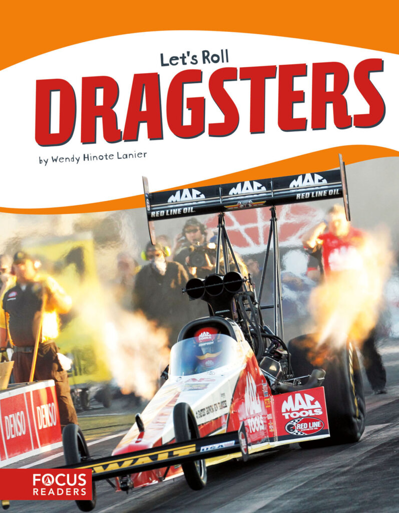 Offers readers a close-up look at dragsters. With colorful spreads featuring fun facts, sidebars, labeled diagrams, and a 