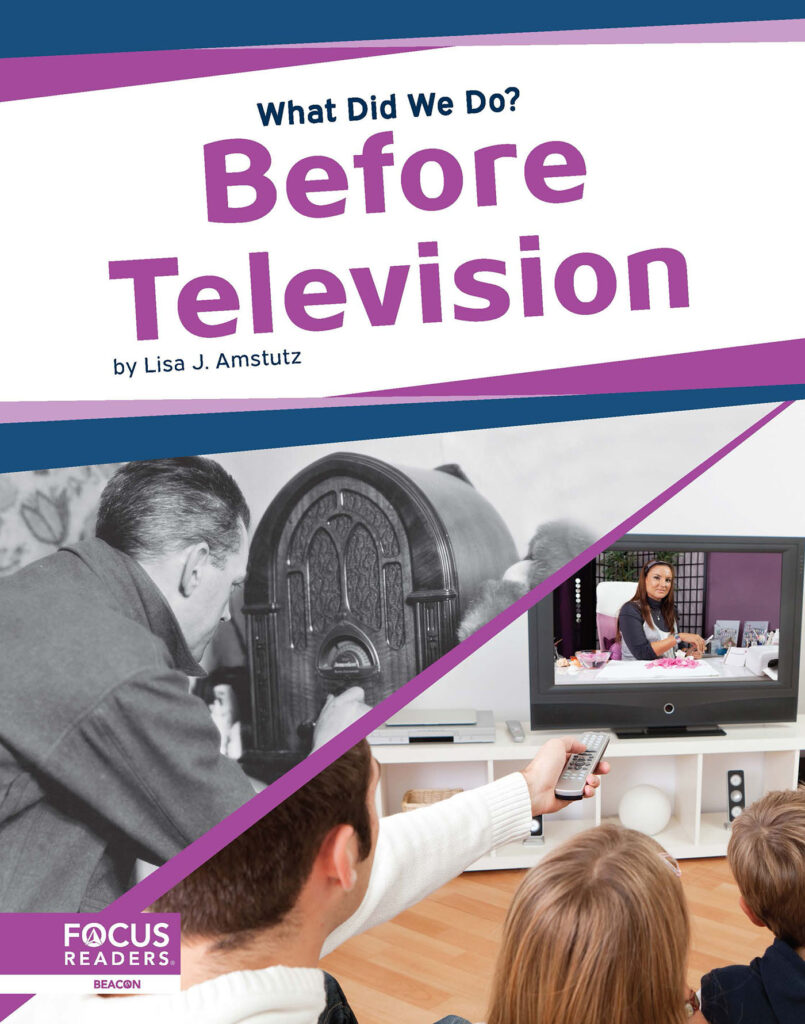 Travel back in time to find out what life was like before television. Historical photographs, helpful infographics, and a “Blast from the Past” special feature provide readers an engaging overview of ways people got news and entertainment before TV was invented.