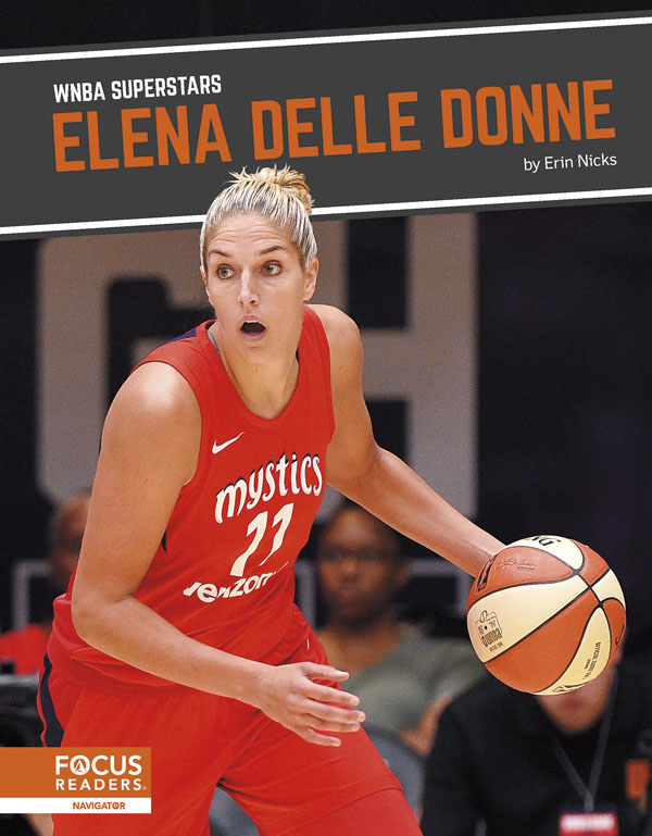 This exciting book introduces readers to the life and career of WNBA superstar Elena Delle Donne. The book also includes a table of contents, a Paving the Way special feature, an At a Glance section, informative sidebars, quiz questions, a glossary, additional resources, and an index. This Focus Readers series is at the Navigator level, aligned to reading levels of grades 3-5 and interest levels of grades 4-7.