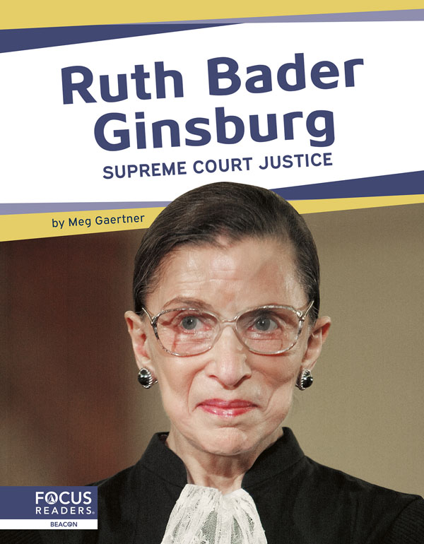 This fascinating book introduces readers to the life and work of Ruth Bader Ginsberg, including her famous decisions as a justice on the Supreme Court. Historic images, “Did You Know?” sidebars, and a “Topic Spotlight” special feature provide added interest and context.