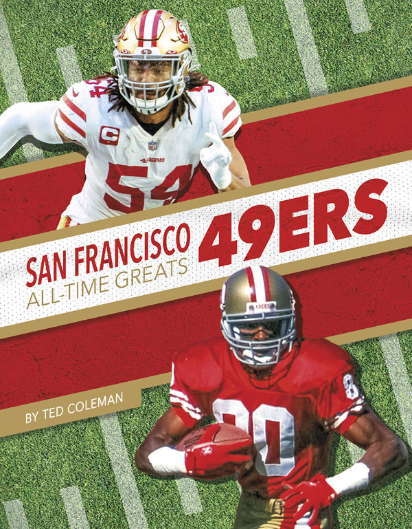 From the legends of the game to today’s superstars, get to know the players who have made the San Francisco 49ers one of the NFL's top teams through the years. This book includes a table of contents, a timeline, team facts, additional resources links, a glossary, and an index. This Press Box Books title is aligned to a reading level of grade 3 and an interest level of grades 2–4.
