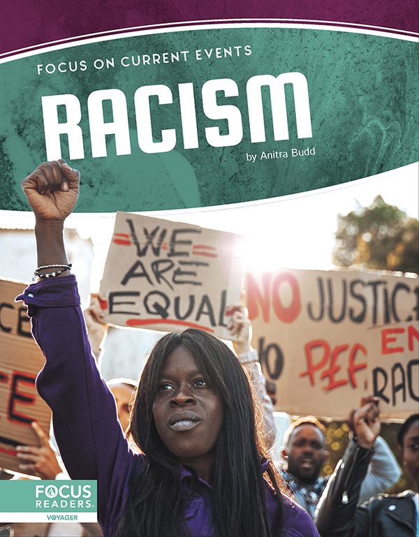 This book explores racism in America, highlighting the history of the topic, an analysis of the events that shaped it, and an overview of the debates surrounding the topic. The book also includes a table of contents, two infographics, informative sidebars, two Case Study special features, quiz questions, a glossary, additional resources, and an index. This Focus Readers title is at the Voyager level, aligned to reading levels of grades 5-6 and interest levels of grades 5-9.