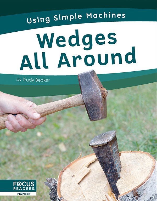 This informative book introduces young readers to wedges, describing how they work, how they help people do jobs, and how they are used for fun. The book also includes a 