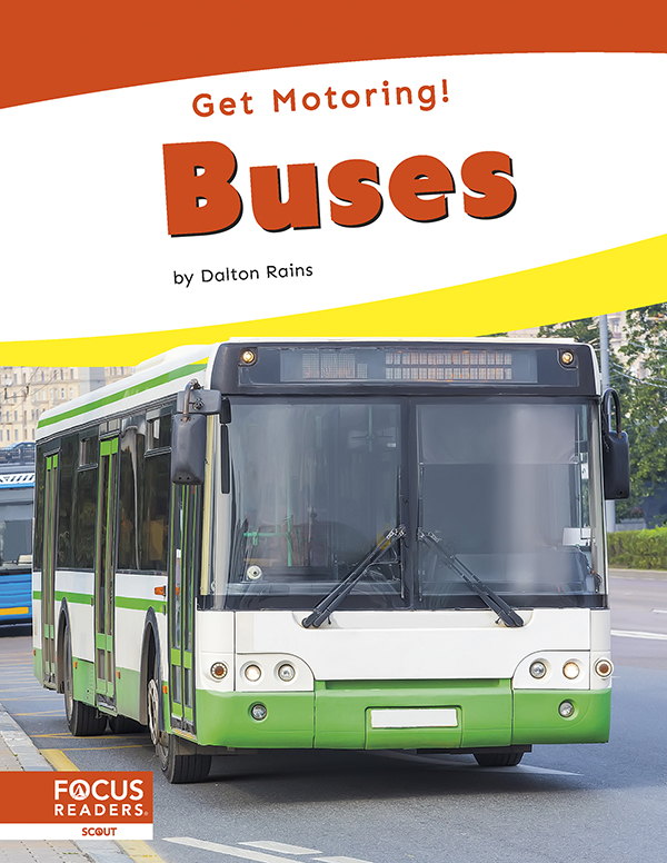 This engaging book teaches readers about buses. It describes how buses work, the different parts of the vehicle, and its uses. The book includes colorful pictures, informative captions, a table of contents, and an index. This Focus Readers series is at the Scout level, aligned to reading levels of grades K–1 and interest levels of grades K–1