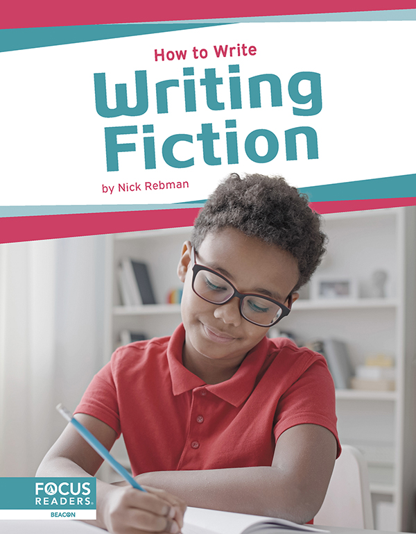 This engaging book helps readers understand how to write fiction, conveying this writing’s purpose, its essential elements, and all steps of the writing process. Each book also features a “Write Like a Pro” special feature, infographic, several “Did You Know?” facts, a table of contents, a reading comprehension quiz, a glossary, additional resources, and an index. This Focus Readers series is at the Beacon level, aligned to reading levels of grades 2–3 and interest levels of grades 3–5.